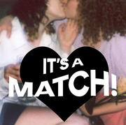 the words "it's a match" in a black heart transposed over two women kissing