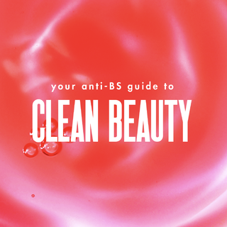 the anti bs guide to clean beauty